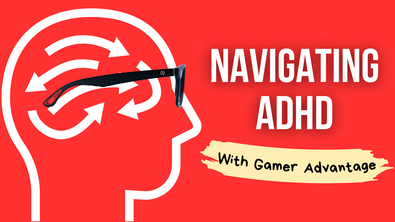 How Gamer Advantage Glasses Can Help Alleviate Symptoms Associated with ADHD